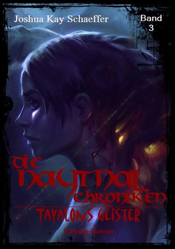 Die Naytnal-Chroniken / Die Naytnal-Chroniken - Tayalons Geister