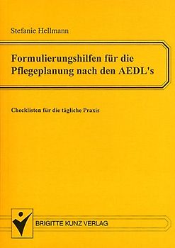 Formulierungshilfen für die Pflegeplanung nach den AEDL's