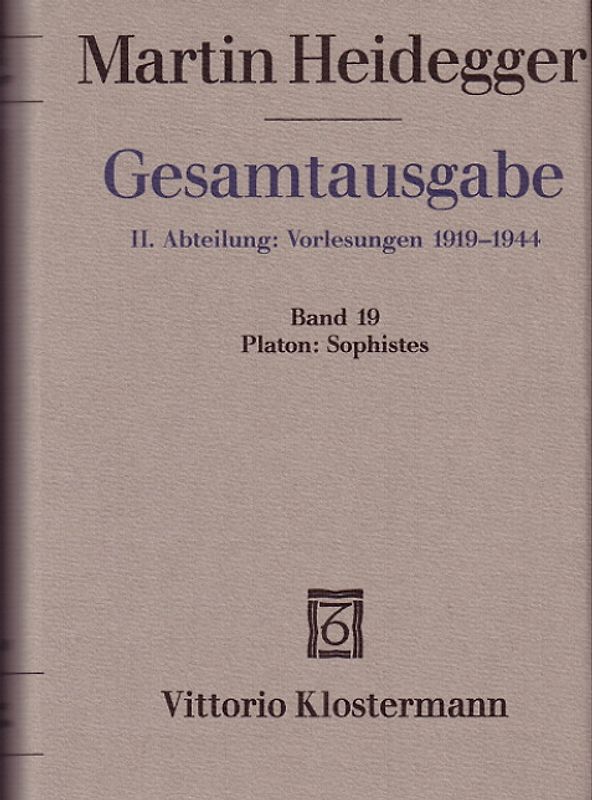 Gesamtausgabe. 4 Abteilungen / 2. Abt: Vorlesungen / Platon: Sophistes (Wintersemester 1924/25)