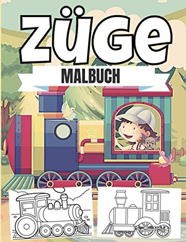 Züge Malbuch: Für Kinder ab 3-8 Jahren, Lokomotive, Eisenbahn, Zug