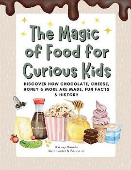 The Magic of Food for Curious Kids