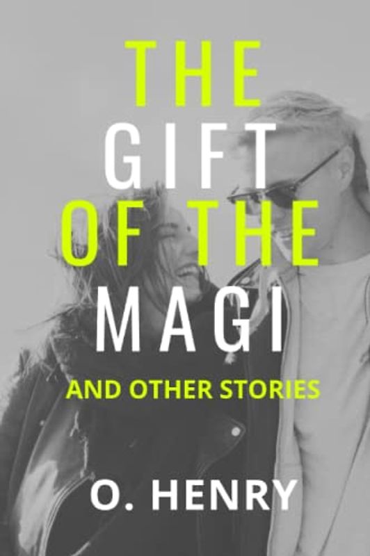 The Gift of the Magi and Other Stories