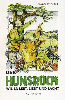 Der Hunsrück, wie er lebt, liebt und lacht