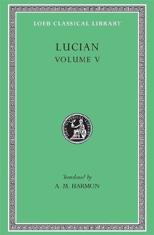 The Passing of Peregrinus. The Runaways. Toxaris or Friendship. The Dance. Lexiphanes. The Eunuch. Astrology. The Mistaken Critic. The Parliament of the Gods. The Tyrannicide. Disowned