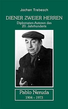 Diener zweier Herren - Pablo Neruda