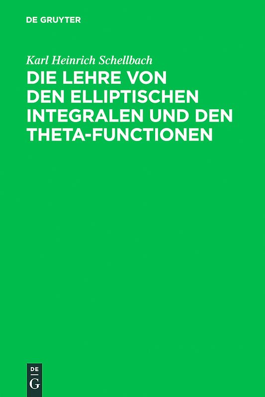 Die Lehre von den elliptischen Integralen und den Theta-Functionen