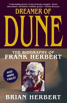 Dreamer of Dune: The Biography of Frank Herbert - Herbert, Brian