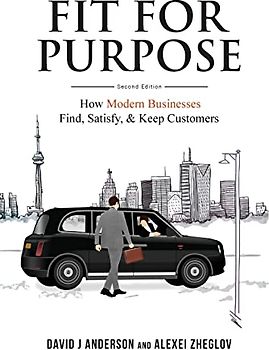 Fit for Purpose: How Modern Businesses Find, Satisfy, & Keep Customers (Gated Garden)