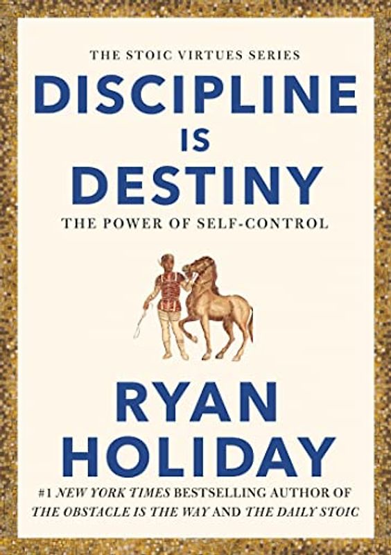 Discipline Is Destiny: A NEW YORK TIMES BESTSELLER