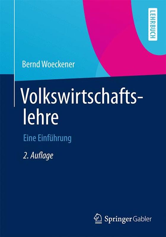 Volkswirtschaftslehre. Eine Einführung