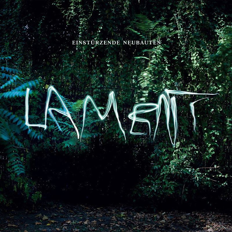 Einstürzende Neubauten - Lament