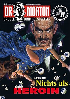 Dr. Morton 119: Nichts als Heroin