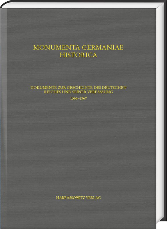 Dokumente zur Geschichte des Deutschen Reiches und seiner Verfassung 1366–1367