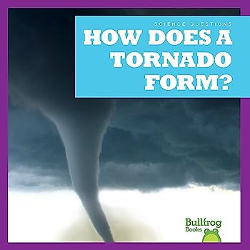 How Does a Tornado Form?