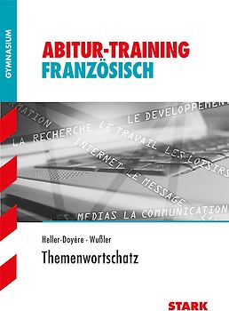 Abitur-Training - Französisch Themenwortschatz. Systematische Vokabelwiederholung
