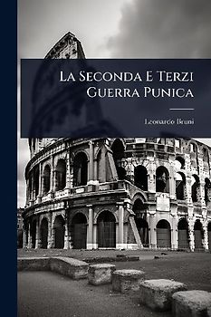 La Seconda E Terzi Guerra Punica