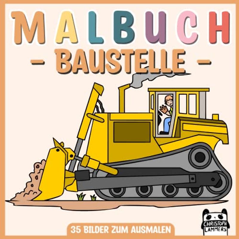 Malbuch Baustelle: Tolles Malbuch für Kinder mit Baumaschinen und Bauarbeitern (ab 4 Jahren)