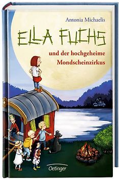 Ella Fuchs und der hochgeheime Mondscheinzirkus