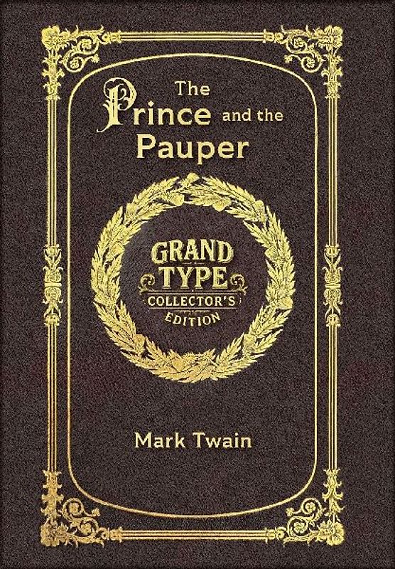 Large Print - The Prince and the Pauper - Grand Type Collector's Edition - Matte Hardcover with Dust Jacket