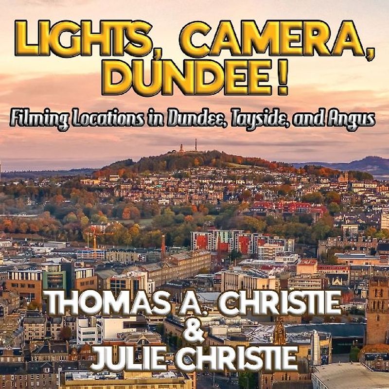 Lights, Camera, Dundee!