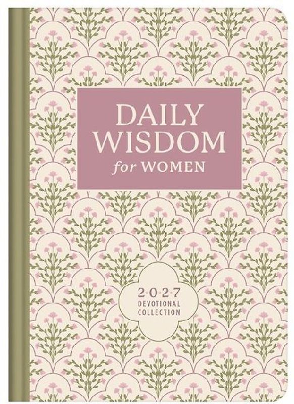Daily Wisdom for Women 2027 Devotional Collection