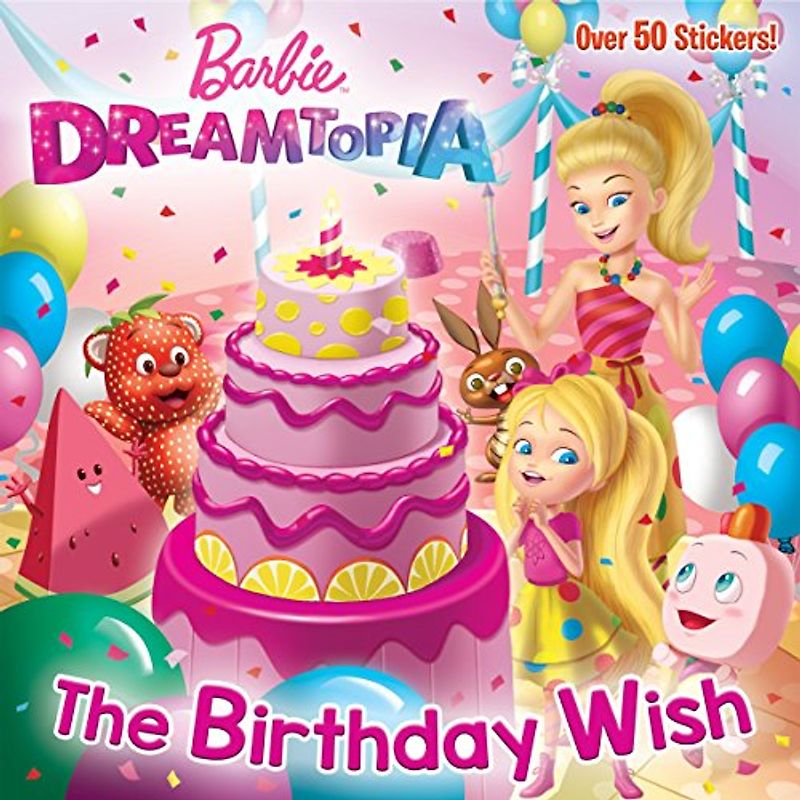 The Birthday Wish (Barbie Dreamtopia) (Pictureback(R))