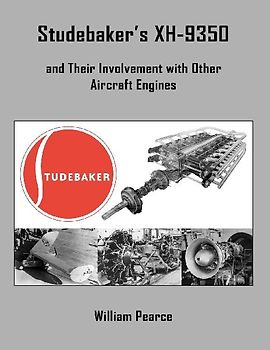 Studebaker's XH-9350 and Their Involvement with Other Aircraft Engines