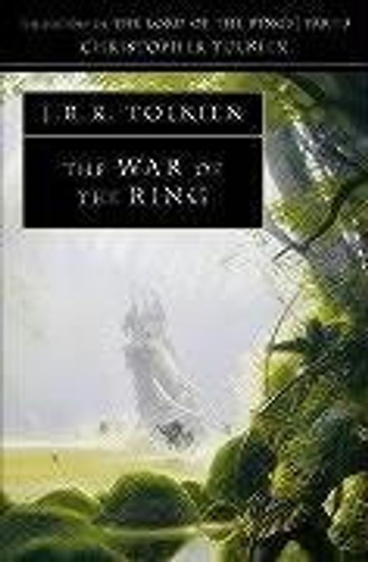 The War of the Ring: The History of Middle-Earth 8 - John Ronald Reuel Tolkien