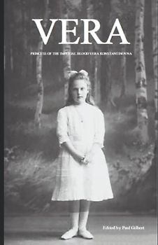 VERA: Princess of the Imperial Blood Vera Konstantinovna
