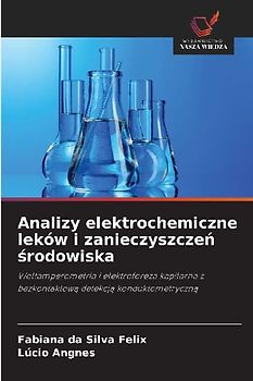 Analizy elektrochemiczne leków i zanieczyszcze¿ ¿rodowiska