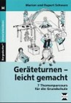 Geräteturnen - leicht gemacht. 7 Themenparcours für die Grundschule