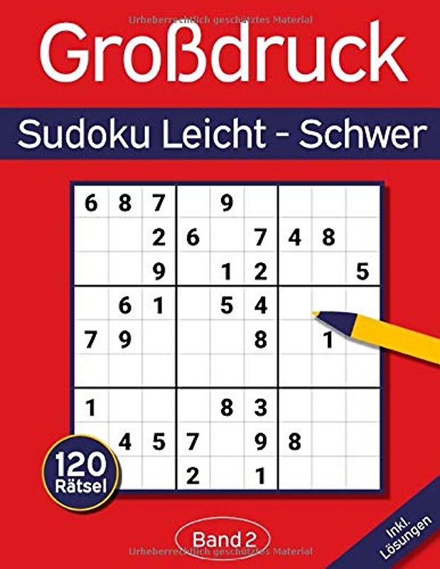 Sudoku Großdruck Leicht - Schwer: Großdruck Sudoku Buch mit 120 Einfachen-Schweren Sudokus für Erwachsene & Senioren - Band 2