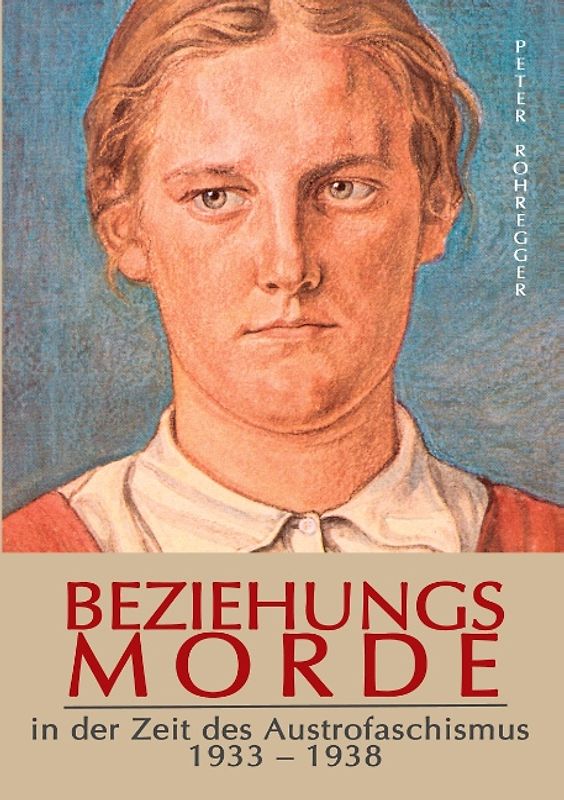 Beziehungsmorde in der Zeit des Austrofaschismus