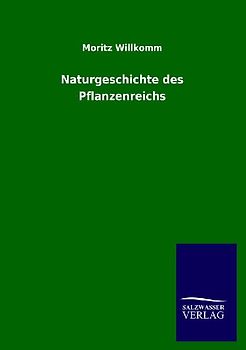 Naturgeschichte des Pflanzenreichs