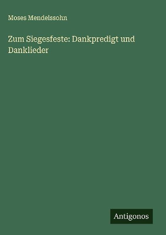 Zum Siegesfeste: Dankpredigt und Danklieder