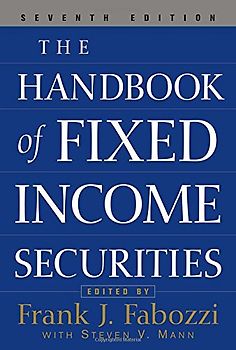 The Handbook of Fixed Income Securities - Frank J. Fabozzi