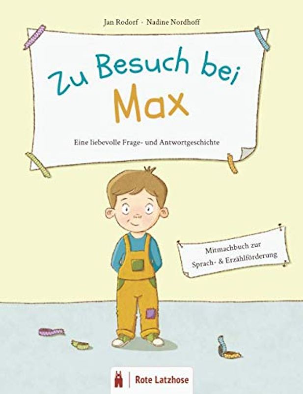 Zu Besuch bei Max | Eine liebevolle Frage- und Antwort-Geschichte: Mitmachbuch | Bilderbuch ab 3 Jahren | Vorleseheft | Erzählförderung / ... | Einstieg in das dialogische Lesen