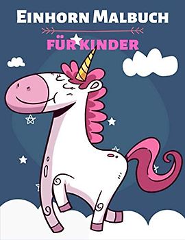 Einhorn Malbuch für kinder: 50 Einhorn für Kinder im Alter von 4 bis 8 Jahren Zeichen- und Malbuch für Kinder (süße Malbücher für Kinder im Alter von 4 bis 8 Jahren zum Geburtstag)