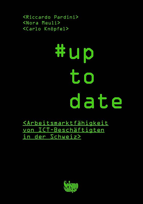 #up to date. Arbeitsmarktfähigkeit von ICT-Beschäftigten in der Schweiz