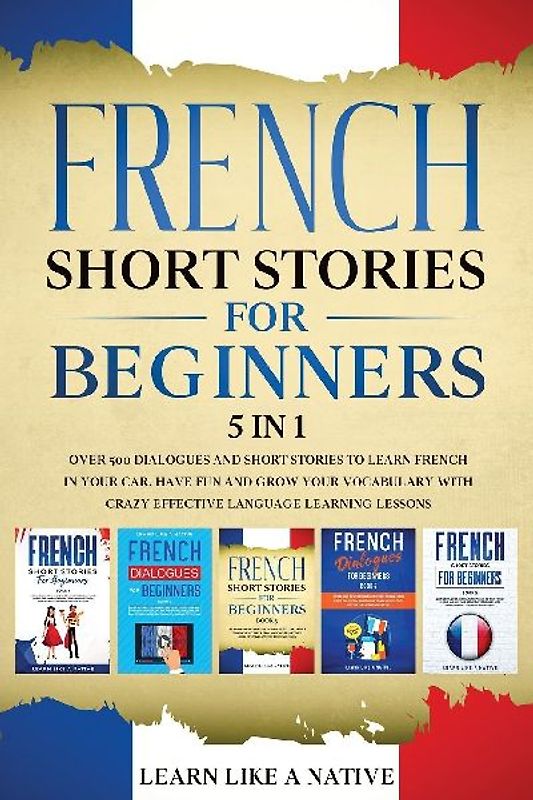French Short Stories for Beginners 5 in 1