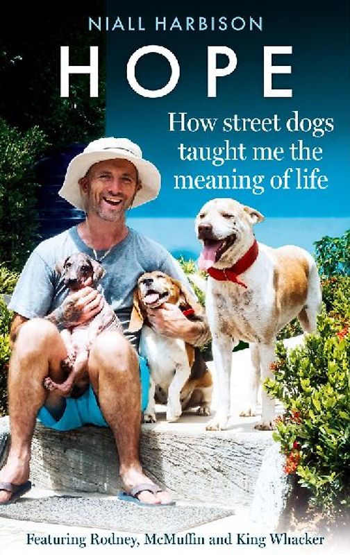 Hope - How Street Dogs Taught Me the Meaning of Life