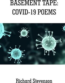 BASEMENT TAPE: COVID-19 POEMS