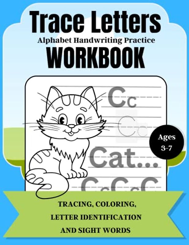 Alphabet Letter Tracing, Practice Activity and Coloring Workbook for Kids: A to Z Letter Tracing for Pre K, Ages 3-7