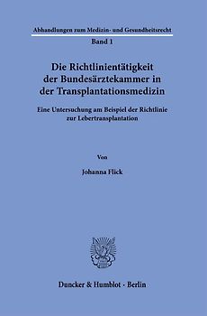 Die Richtlinientätigkeit der Bundesärztekammer in der Transplantationsmedizin.