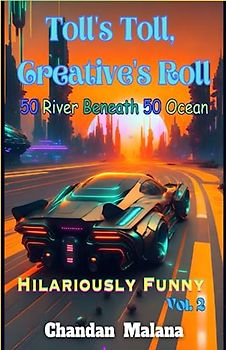 Toll's Toll, Creative's Roll: 50 River Beneath 50 Ocean (Hilariously Funny, Band 2)