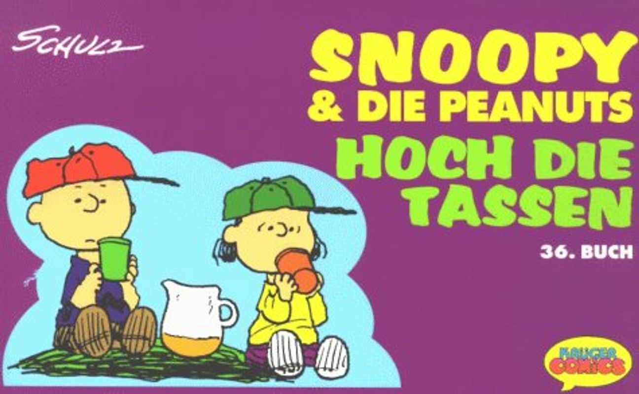 Snoopy & Die Peanuts / Hoch die Tassen. Sechsunddreissigstes Buch