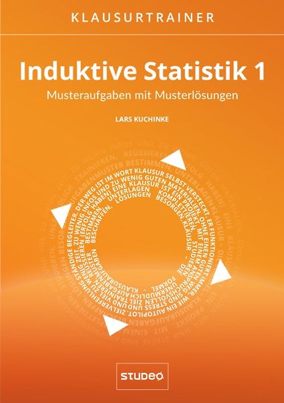 Klausurtrainer Induktive Statistik 1 - "Musteraufgaben mit Musterlösungen"