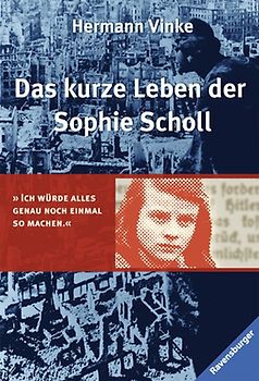 Das kurze Leben der Sophie Scholl