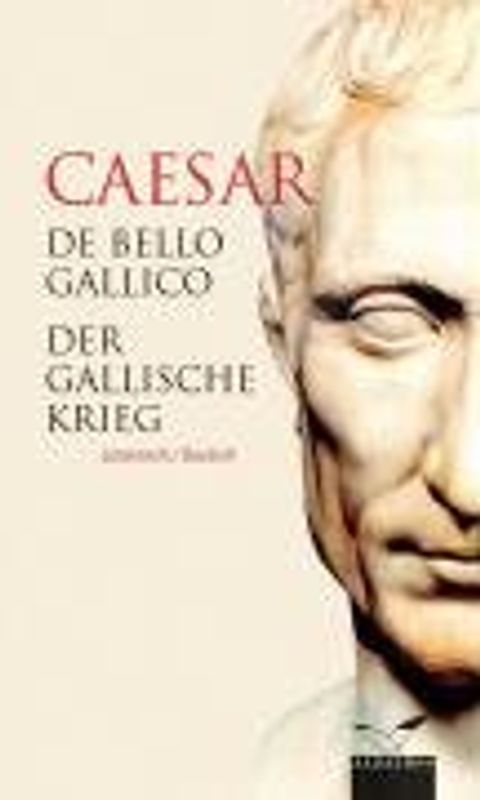 De Bello Gallico / Der Gallische Krieg
