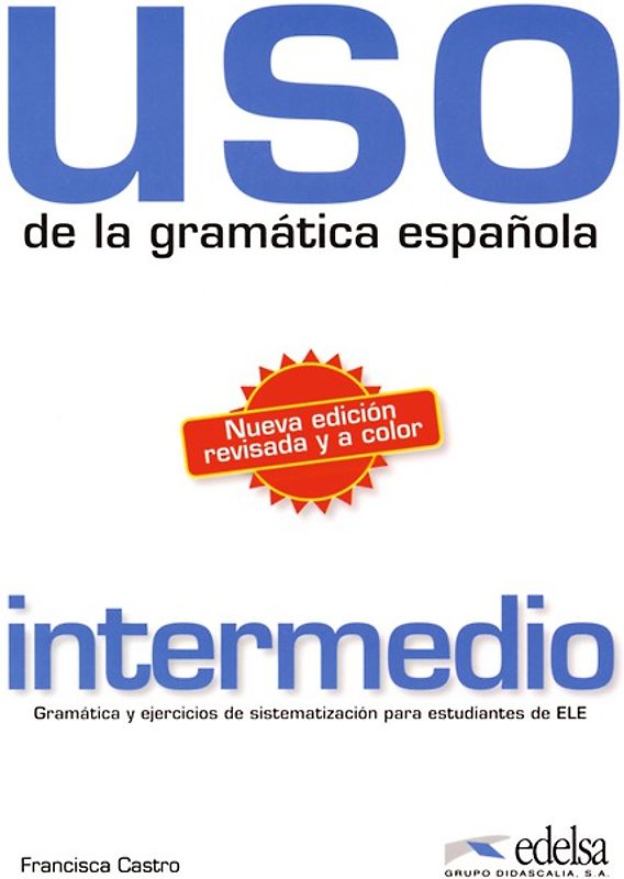 USO de la gramática española / Intermedio - Übungsbuch